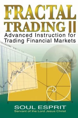 Fractal Trading II: Advance Instruction for Trading Financial Markets