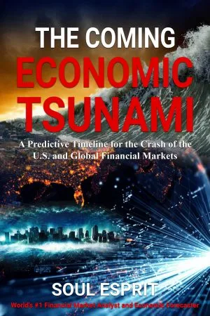The Coming Economic Tsunami: A Predictive Timeline for the Crash of the U.S. and Global Financial Markets