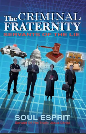 The Criminal Fraternity: Servants of the Lie